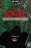 Feeding the Zircon Gorilla