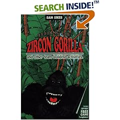 Feeding the Zircon Gorilla and other team building activities