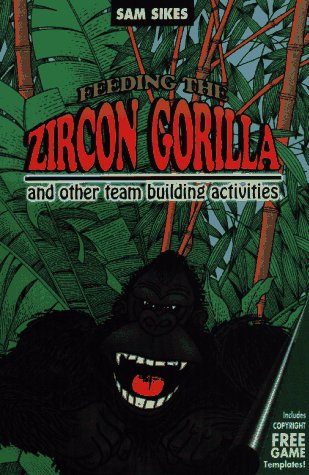 Feeding the Zircon Gorilla and other team building activities