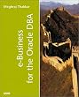 e-Business for the Oracle DBA e-Business for the Oracle DBA