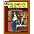 Mathematicians Are People, Too: Stories from the Lives of Great Mathematicians, Vol. 1