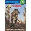 T. Rex: Hunter or Scavenger?: Jurassic Park Institute (Step into Reading) book cover