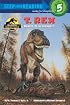 T. Rex: Hunter or Scavenger?: Jurassic Park Institute (Step into Reading)