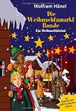 Die Weihnachtsmarktbande: Ein Weihnachtskrimi in 24 Kapiteln