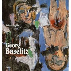 Georg Baselitz: Idea and Concept (Art & Design)