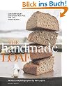 The Handmade Loaf: Contemporary European Recipes for the Home Baker (Mitchell Beazley Food)