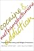 Cocaine and Methamphetamine Addiction: Treatment, Recovery and Relapse Prevention