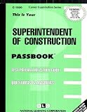 Superintendent of Construction (Career Examination Passbooks)