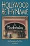 Hollywood Be Thy Name: The Warner Brothers Story