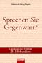 Sprechen Sie Gegenwart?