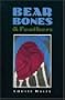 Bear Bones & Feathers (Wood Mountain series)
