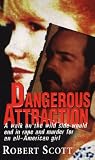 Dangerous Attraction