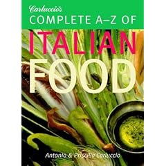 Carluccio's Complete A-Z of Italian Food