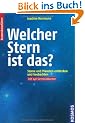 Welcher Stern ist das?: Sterne und Planeten entdecken und beobachten