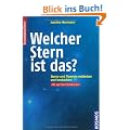 Welcher Stern ist das?: Sterne und Planeten entdecken und beobachten