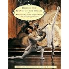 Click here to buy Behind the Scenes at the Ballet: Rehearsing and Performing the Sleeping Beauty by  Leslie E. Spatt.