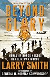 Beyond Glory: Medal of Honor Heroes in Their Own Words