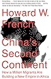 China's Second Continent: How a Million Migrants Are Building a New Empire in Africa