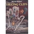 Les Cinq Clefs : La R�sistance "humani-terre" face aux reptiliens et au nouvel ordre mondialiste des Illuminati