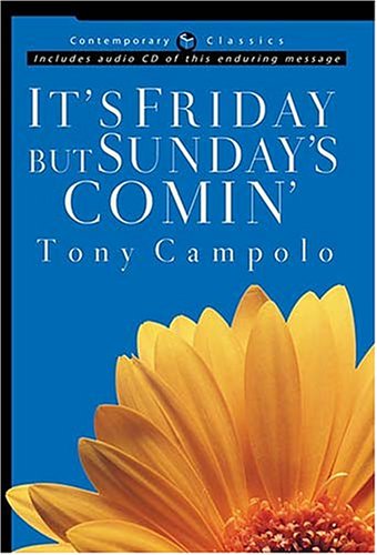 It's Friday but Sunday's Comin' (Contemporary Classics) under Campolo, Tony in The Books Store