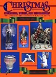 Christmas Ornaments, Lights, and Decorations: Collector's Identification & Value Guide (Christmas Ornaments III, Lights & Decorations)