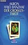 Der Crowley-Tarot: Das Handbuch zu den 78 Karten von Aleister Crowley und Frieda Harris: Das Handbuch zu den Karten von Aleister Crowley und Lady Frieda Harris