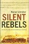SILENT REBELS: THE TRUE STORY OF THE RAID ON THE 20TH TRAIN TO AUSCHWITZ