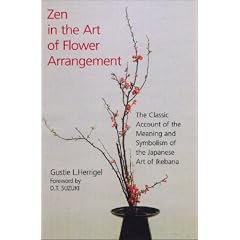 Zen in the Art of Flower Arrangement: An Introduction to the Spirit of the Japanese Art of Flower Arrangement