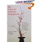 Zen in the Art of Flower Arrangement: The Classic Account of the Meaning and Symbolism of... by Gustie L. Herrigel, Daisetz T. Suzuki, and R. F. C. Hull
