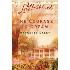 The Courage to Dream (Love Inspired #205)