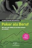 Poker als Beruf: Wie man sein Hobby in ein Unternehmen verwandelt