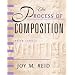 The Process of Composition (Reid Academic Writing), 3rd Edition