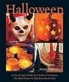 Halloween: A Grown-Up's Guide to Creative Costumes, Devilish Decor & Fabulous Festivities
