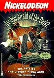 Tale of the Virtual Nightmare (Are You Afraid of the Dark?)