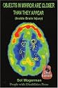 Objects in Mirror are Closer Than They Appear: Inside Brain Injury