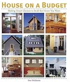 House on a Budget: Making Smart Choices to Build the Home You Want (American Institute Architects)