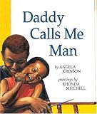 Daddy Calls Me Man (Richard Jackson Books (Orchard))