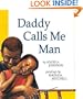 Daddy Calls Me Man (Richard Jackson Books (Orchard))