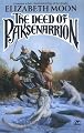 The Deed of Paksenarrion: A Novel