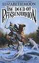 The Deed of Paksenarrion: A Novel