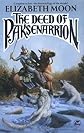 The Deed of Paksenarrion: A Novel