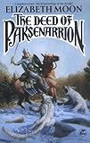The Deed of Paksenarrion: A Novel
