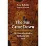 The Sun Came Down: The History of the World as My Blackfeet Elders Told It