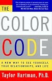 The COLOR CODE: A NEW WAY TO SEE YOURSELF, YOUR RELATIONSHIPS, AND LIFE