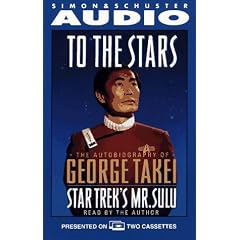 To the Stars: The Autobiography of George Takei (Star Trek)