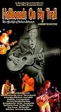 Hellhounds on My Trail - The Afterlife of Robert Johnson