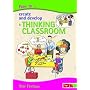 How to Create and Develop a Thinking Classroom