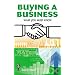 Buying a Business: What You Must Know (Right Way Plus)