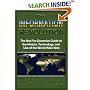 The Information Revolution: The Not-for-dummies Guide to the History, Technology, And Use of the World Wide Web