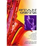Stan Getz: An Annotated Bibliography and Filmography, with Song and Session Information book cover